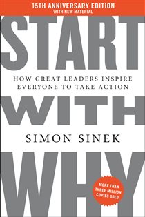 Book cover: Start with Why 15th Anniversary Edition, by Simon Sinek (preview)