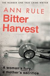 Book cover: Bitter Harvest, by Ann Rule (preview)