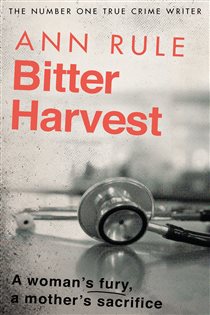 Book cover: Bitter Harvest, by Ann Rule (preview)