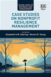 Book cover: Case Studies on Nonprofit Resilience Management, edited by Elizabeth A.M. Searing (preview)