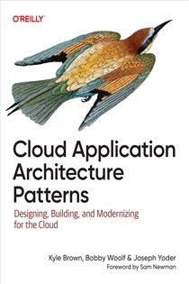 Book cover: Cloud Application Architecture Patterns, by Kyle Brown (preview)