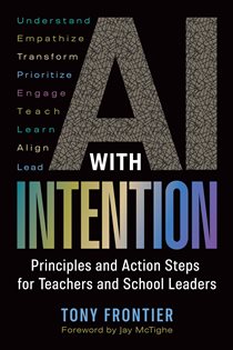 Cover of AI with Intention: Principles and Action Steps for Teachers and School Leaders