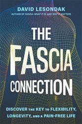 Book cover: The Fascia Connection, by David Lesondak (preview)