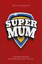 Book cover: The Little Book of SuperMum, by OH (preview)