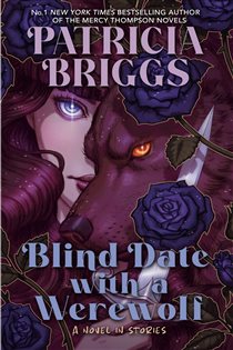 Book cover: Blind Date with a Werewolf, by Patricia Briggs (preview)