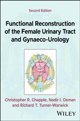Book cover: Functional Reconstruction of the Female Urinary Tract and Gynaeco-Urology, by Christopher R. Chapple (preview)