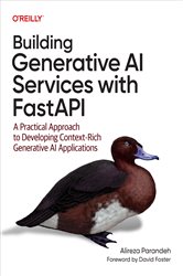 Book cover: Building Generative AI Services with FastAPI, by Alireza Parandeh (preview)