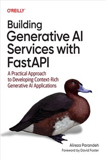 Book cover: Building Generative AI Services with FastAPI, by Alireza Parandeh (preview)