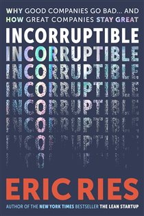 Book cover: Incorruptible, by Eric Ries (preview)
