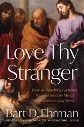 Book cover: Love Thy Stranger, by Bart D. Ehrman (preview)