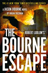 Book cover: Robert Ludlum's™ The Bourne Escape, by Brian Freeman (preview)
