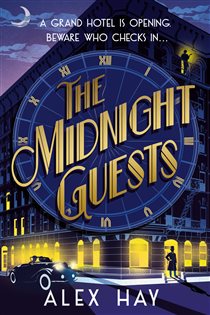 Book cover: The Midnight Guests, by Alex Hay (preview)