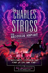 Book cover: The Regicide Report, by Charles Stross (preview)