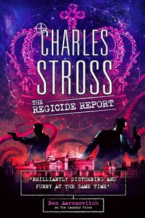 Book cover: The Regicide Report, by Charles Stross (preview)