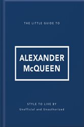 Book cover: The Little Guide to Alexander McQueen, by OH (preview)