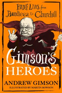 Book cover: Gimson's Heroes, by Andrew Gimson (preview)