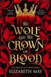 Book cover: The Broken Accords Series - The Wolf and the Crown of Blood (Book 1 of The Broken Accords Series) by Elizabeth May (preview)