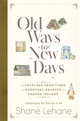 Book cover: Old Ways to New Days, by Shane Lehane (preview)