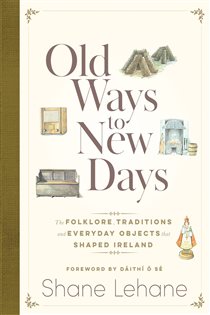 Book cover: Old Ways to New Days, by Shane Lehane (preview)