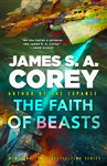 Book cover: The Faith of Beasts, by James S. A. Corey