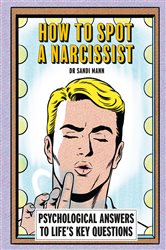 Book cover: How To Spot A Narcissist, by Dr Sandi Mann (preview)