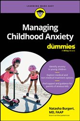 Book cover: Managing Childhood Anxiety For Dummies, by Natasha Burgert (preview)