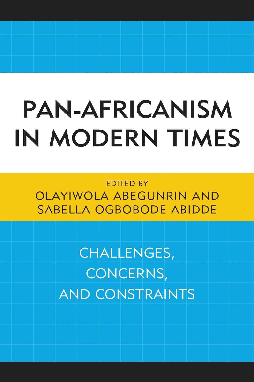 Pan-Africanism in Modern Times by Olayiwola Abegunrin (ebook)