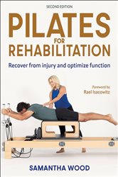 Book cover: Pilates for Rehabilitation, by Samantha Wood (preview)