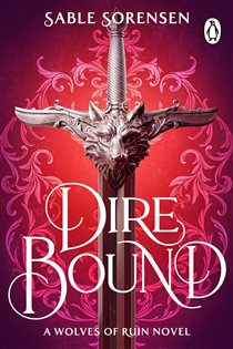 Book cover: Dire Bound (Book 1 of The Wolves of Ruin) by Sable Sorensen (preview)