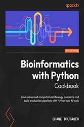 Book cover: Bioinformatics with Python Cookbook, by Shane Brubaker (preview)