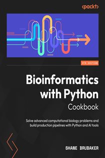 Book cover: Bioinformatics with Python Cookbook, by Shane Brubaker (preview)
