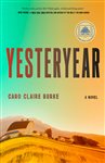 Book cover: Yesteryear: A GMA Book Club Pick, by Caro Claire Burke