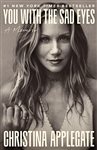 Book cover: You with the Sad Eyes, by Christina Applegate