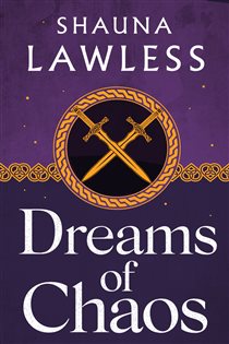 Book cover: Dreams of Chaos, by Shauna Lawless (preview)