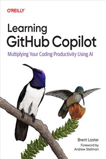 Book cover: Learning GitHub Copilot, by Brent Laster (preview)