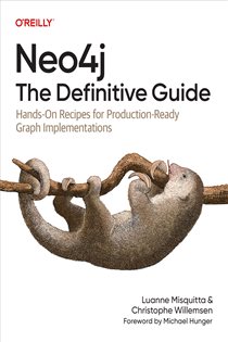 Book cover: Neo4j: The Definitive Guide, by Luanne Misquitta (preview)