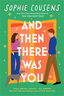 Book cover: And Then There Was You, by Sophie Cousens (preview)