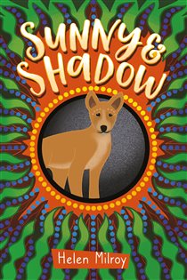 Book cover: Sunny and Shadow, by Helen Milroy (preview)