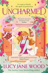 Book cover: Uncharmed, by Lucy Jane Wood (preview)