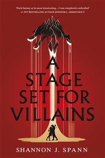 Book cover: A Stage Set for Villains, by Shannon J. Spann (preview)