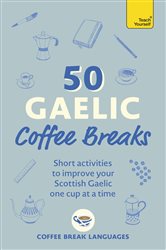 Book cover: 50 Gaelic Coffee Breaks, by Coffee Break Languages (preview)