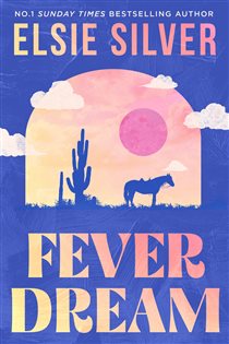 Book cover: Fever Dream, by Elsie Silver (preview)