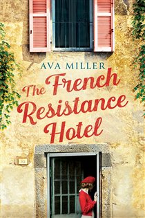 Book cover: The French Resistance Hotel, by Ava Miller (preview)