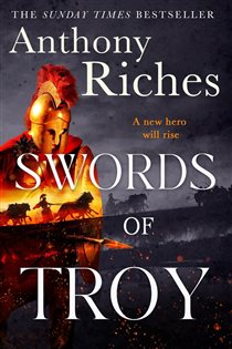 Book cover: Swords of Troy, by Anthony Riches (preview)