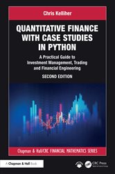 Book cover: Quantitative Finance with Case Studies in Python, by Chris Kelliher (preview)
