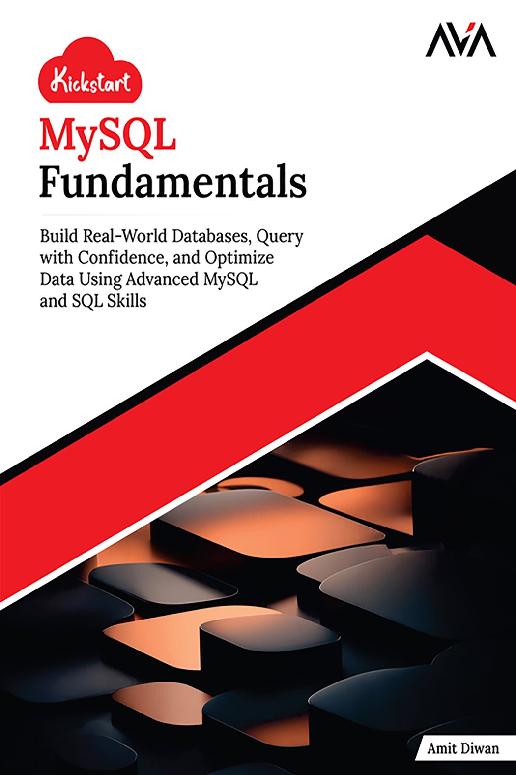 Kickstart MySQL Fundamentals by Amit Diwan (ebook)