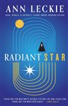 Book cover: Radiant Star, by Ann Leckie
