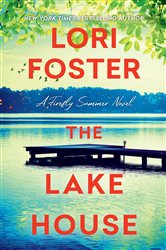 The Lake House (Book 2 of Firefly Summer) by Lori Foster