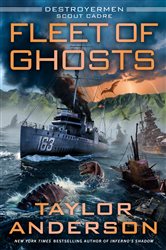 Fleet of Ghosts (Book 1 of Destroyermen: Scout Cadre) by Taylor Anderson