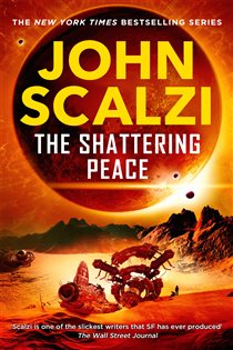 Book cover: The Shattering Peace (Book 7 of Old Man’s War) by John Scalzi (preview)